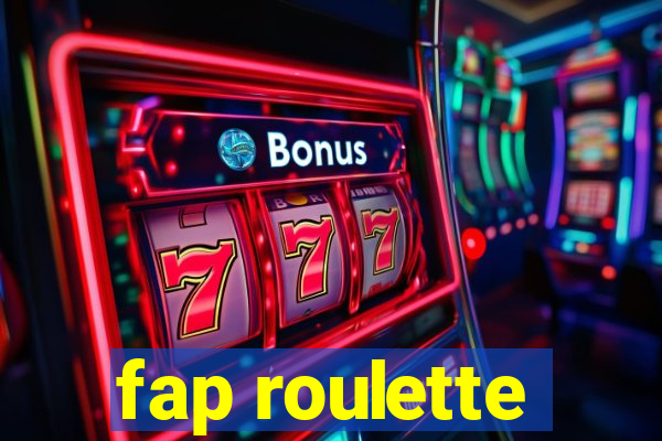 fap roulette